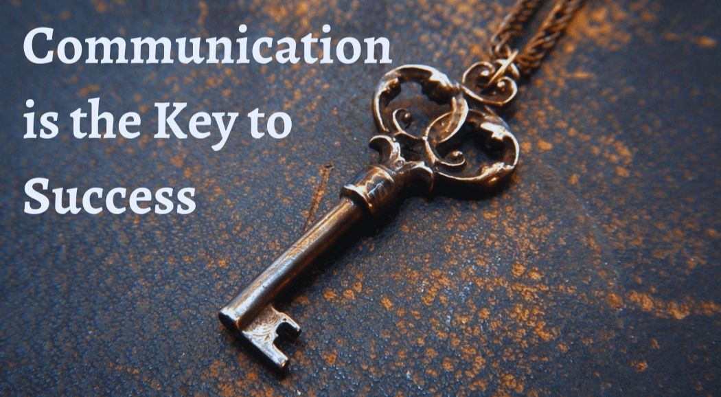 Why Good Communication is the Key to Success in Any Field